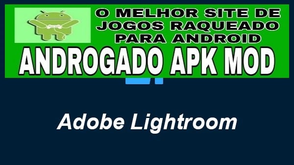 Adobe Lightroom hack Androgado