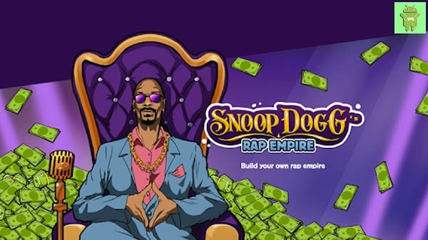 Snoop Dogg’s Rap Empire unlimited money