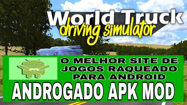 World Truck Driving Simulator 1.095 – Dinheiro Infinito Com Tudo