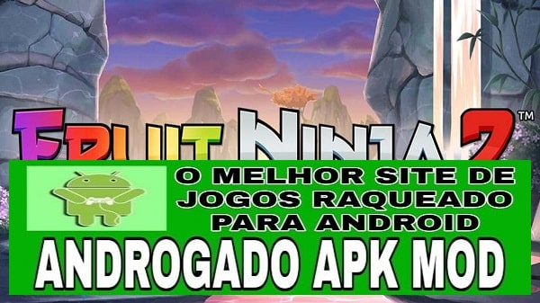 Fruit Ninja 2 Dinheiro Infinito 2023 apk mod 