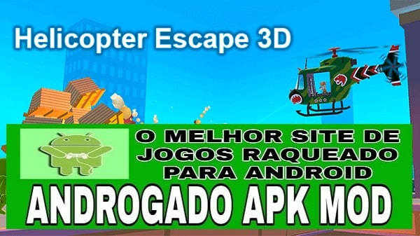 Helicopter Escape 3D dinheiro infinito