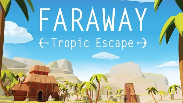 Faraway: Tropic Escape hack
